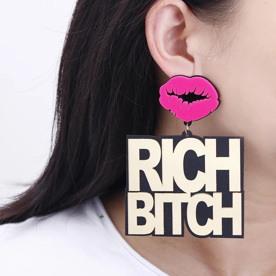 Rich Bitch Acrylic Big Statement Earrings  IDW